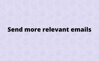 Want to send more relevant broadcast emails? Use segments